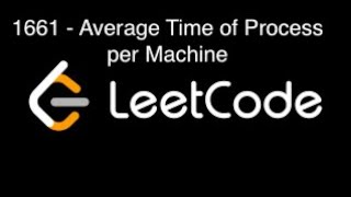 LeetCode 1661  Average Time of Process per Machine [upl. by Odlonyer]