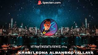 kRASI Leona 2024 Albansko Tallava Remix By Dj Pantherata Edit [upl. by Shanna]