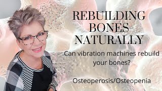 Do Vibration Platforms Increase Bone Density Whole Body vs Low Intensity Platforms for Osteoporosis [upl. by Alisun]