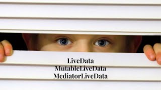 Know about LiveData MutableLiveData amp MediatorLiveData [upl. by Rap218]