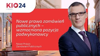 Nowe prawo zamówień publicznych – wzmocniona pozycja podwykonawcy [upl. by Donn]