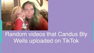 Candus Bly Wells random TikTok videos uploads shorts [upl. by Hgielhsa]