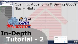 LaserGRBL In Depth Tutorial  Part 2  Open Append amp Save gcode files  Hint [upl. by Sorgalim]