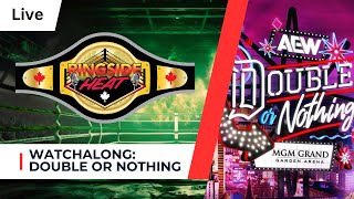 Double or Nothing Watchalong  Live  Ringside Heat [upl. by Lemal522]