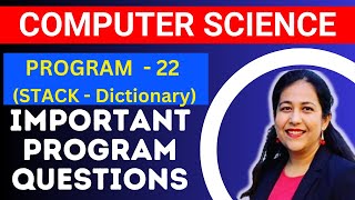 Program 22 Stack  Dictionary  Most Important Programs for Class 12 Computer Science [upl. by Gibbs]