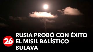 Rusia probó con éxito el Bulava un misil balístico intercontinental que alcanza 8000 kilómetros [upl. by Ablem]