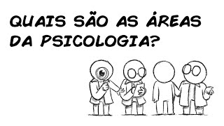 QUAIS SÃO AS ÁREAS DA PSICOLOGIA [upl. by Etnoek907]