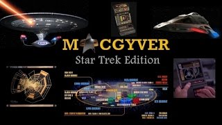 MacGyver Star Trek Edition [upl. by Aiciruam]