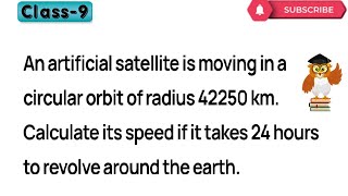 An artificial satellite is moving in a circular orbit of radius 42250 km Calculate its speed if it [upl. by Pentheam635]