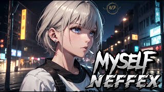 MYSELF  NEFFEX Lyrics  NEFFEX  MYSELF  NEPLyrics Videos [upl. by Noreh691]