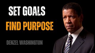 Set Goals Find Purpose  Inspired By Denzel Washington  Motivational Speaker Best Spech [upl. by Ahsitnauq]