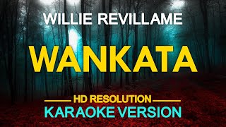 WANKATA  Willie Revillame 🎙️  KARAOKE  🎶 [upl. by Nnylacissej816]