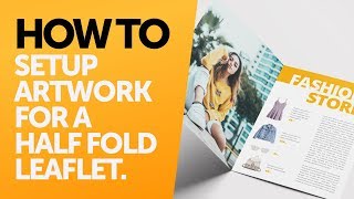 How to Set Up Artwork for a HalfFold Leaflet [upl. by Ludlew]