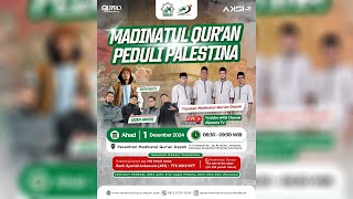 Live Madinatul Quran Peduli Palestina [upl. by Nicky810]