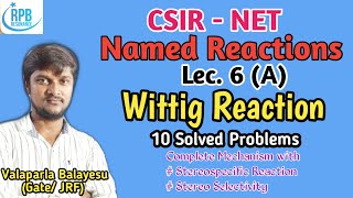 Wittig Reaction  Complete Mechanism amp Stereoselectivity  Most important for CSIRGATE [upl. by Aihsatsan]