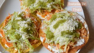 Tostadas De Tinga De Pollo [upl. by Annaehs]