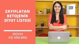 Ketojenik Diyet ile Nasıl Kilo Verilir 🥩Zayıflatan Diyet Listesi 🌶Diyetisyen Ayşe Tuğba Şengel [upl. by Audra]