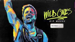 Kip Moore  Wild Ones HD Audio [upl. by Ocsicnarf]