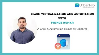 Learn Virtualization and Automation with Prince Kumar  A Citrix amp Automation Trainer [upl. by Aerdnaek]