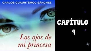 LOS OJOS DE MI PRINCESA CAPITULO 9 [upl. by Simson]