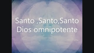 Santo Santo Santo Dios omnipotente Pista y letra [upl. by Paley]