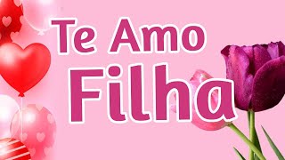 PARABÉNS Filha  Uma Mensagem de Amor de MÃE para FILHA [upl. by Deming]