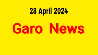 Garo News 28 April 2024  Garo AIR Shillong [upl. by Ziladnerb]