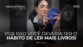 EP8 POR QUE TODA MULHER DEVERIA TER O HÁBITO A LEITURA 🎙️ [upl. by Kcireddor942]