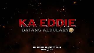 KA EDDIE  BATANG ALBULARYO  BINATILYONG ESPIRITISTA [upl. by Mauralia]