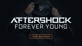 Aftershock  Forever Young [upl. by Ykcin332]