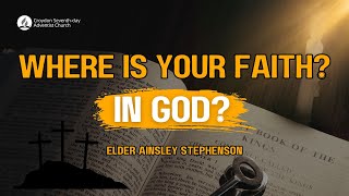 Where Is Your Faith In God  Elder Ainsley Stephenson [upl. by Paterson454]