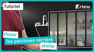 🛠 TUTO  Comment poser les parcloses d’une verrière atelier Artens [upl. by Eirellam582]