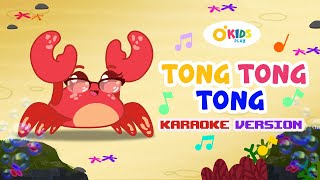 Tong Tong Tong Karaoke Instrumental Version with Lyrics  OKids Play  English Version [upl. by Meedan670]