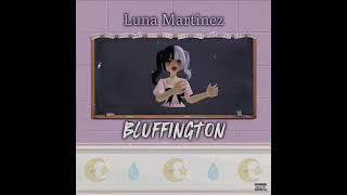 Luna Martinez  The Principal Bluffington Version Official Audio [upl. by Anaoj871]