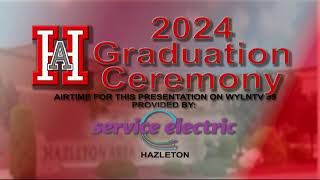 2024 HAZLETON AREA GRADUATION CEREMONY THURSDAY JUNE 6TH 2024 [upl. by Nnylrac]