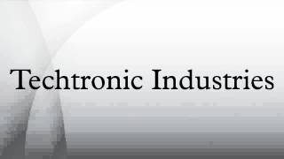 Techtronic Industries [upl. by Maltzman551]