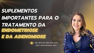 Suplementos importantes para o tratamento da Endometriose e da Adenomiose [upl. by Noiram]