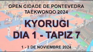 Pista 7  D1 Kyorugi  Open Cidade de Pontevedra de Taekwondo 2024 [upl. by Annhej494]