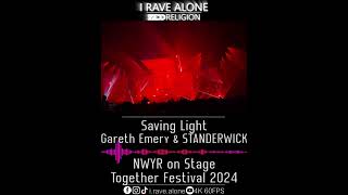 Saving Light  Gareth Emery amp STANDERWICK NWYR Live Together Festival 2024 [upl. by Gereld]