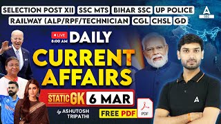 6 March Current Affairs 2024  Current Affairs Today GK Question amp Answer by Ashutosh Tripathi [upl. by Andros]