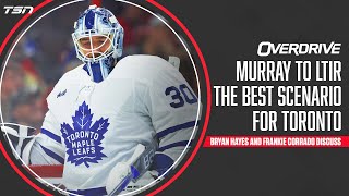 Murray going to LTIR is the best scenario for the Leafs  OverDrive  July 26th 2023  Part 1 [upl. by Olva]