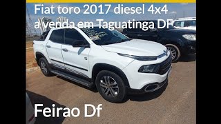 FIAT toro 2017 diesel 4x4 a venda em Taguatinga DF feirao [upl. by Cookie]