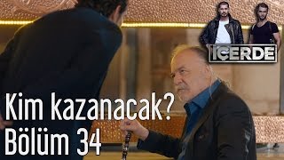 İçerde 34 Bölüm  Kim Kazanacak [upl. by Reteip]