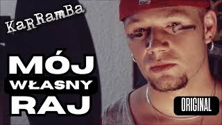 KaRRamBa  MÓJ WŁASNY RAJ original official audio [upl. by Julee]