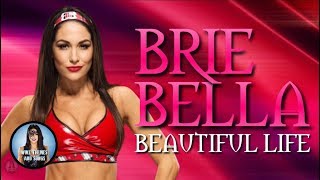 Brie Bella  Beautiful Life Official Theme [upl. by Hajidak]