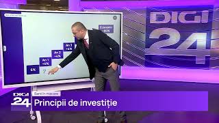 Principii de investiție Banii în mișcare Digi24 [upl. by Muns408]