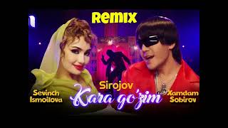 Kara gozim Remix  Sirojov amp Xamdam Sobirov feat Sevinch Ismoilova [upl. by Ajar32]