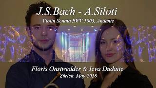 Floris Onstwedder amp Ieva Dudaite BACH  SILOTI Andante from Violin Sonate [upl. by Staci]