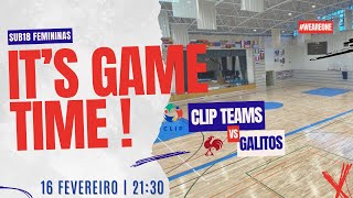 CLIP Teams vs Galitos  Sub18 Femininas [upl. by Redfield]