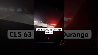 CLS 63 AMG Vs Durango Hellcat cls cls63 cls63amg amg benz benzamg hellcat mopar durango [upl. by Adnorrehs]